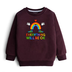 EVERYTHING WILL BE OK PRINTED MEHROON COLOR BOYS LONG SLEEVE SWEAT-SHIRT